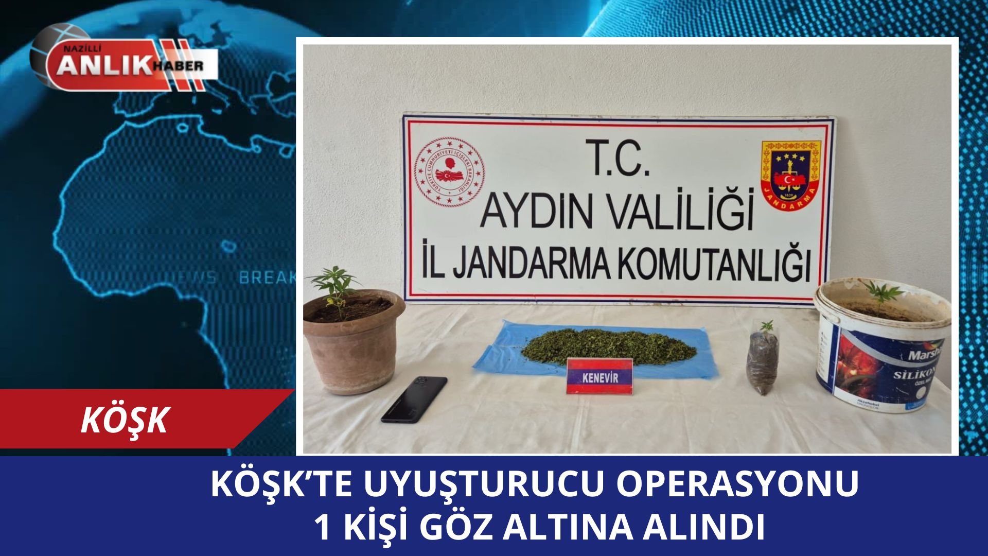 Köşk’te Uyuşturucu Operasyonu: Bir Gözaltı