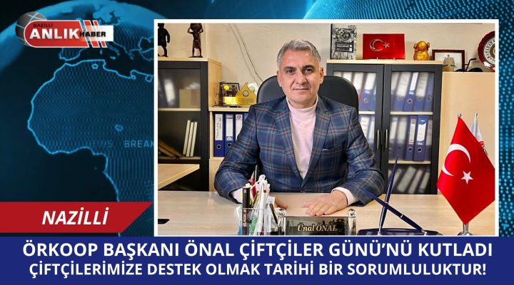 ÇİFTÇİLERİMİZE DESTEK OLMAK TARİHİ BİR SORUMLULUKTUR!