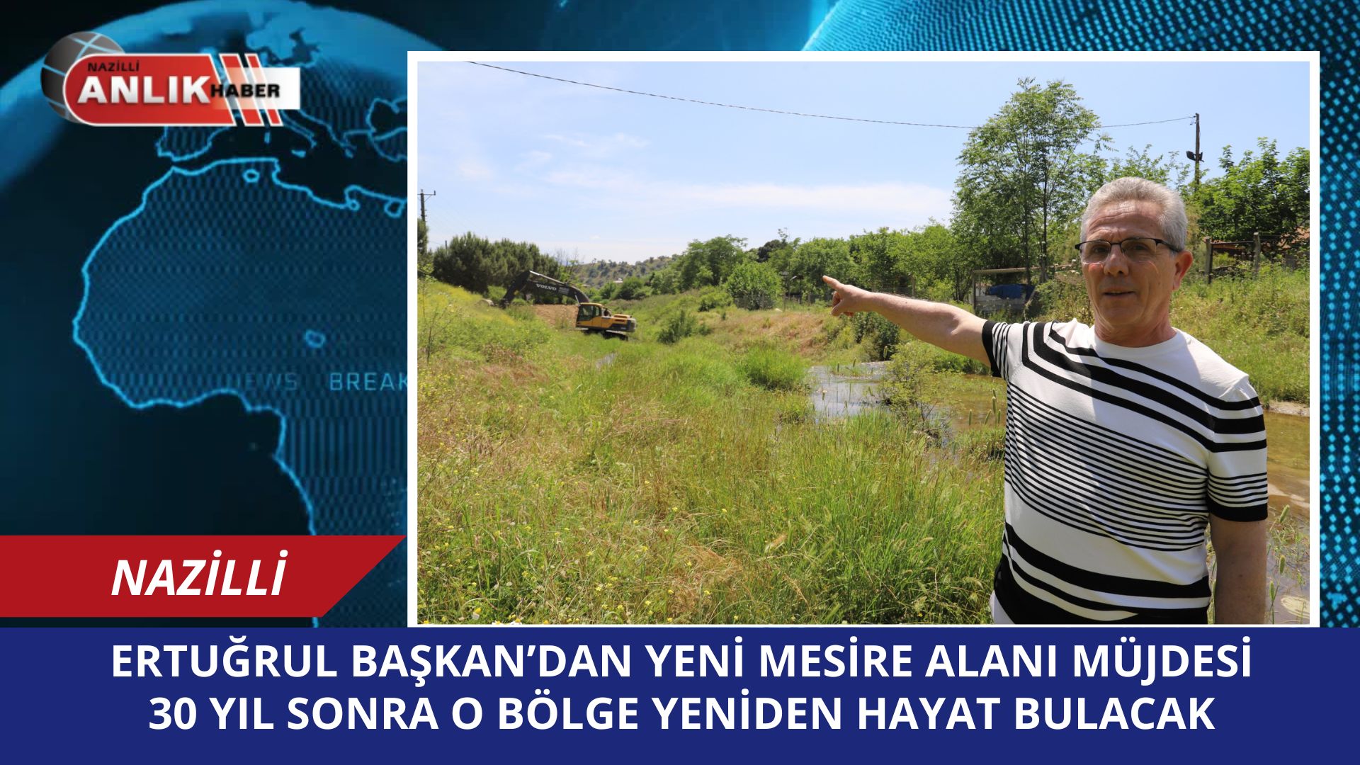 30 YIL SONRA O BÖLGE YENİDEN HAYAT BULACAK
