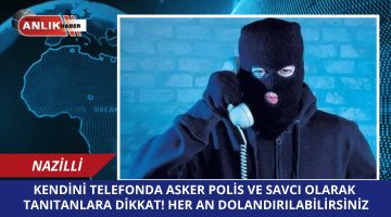 DİKKAT HER AN DOLANDIRILABİLİRSİNİZ!