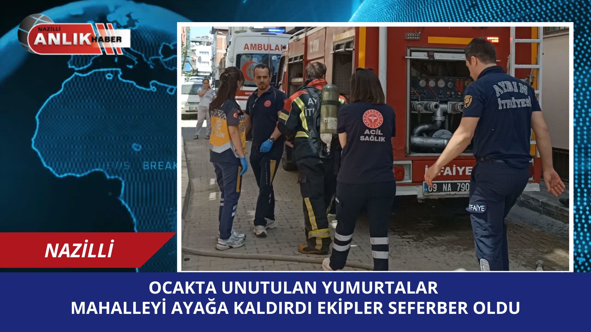 Nazilli’de Yangın Paniği: Unutulan Çaydanlık Evi Kullanılamaz Hale Getirecekti!