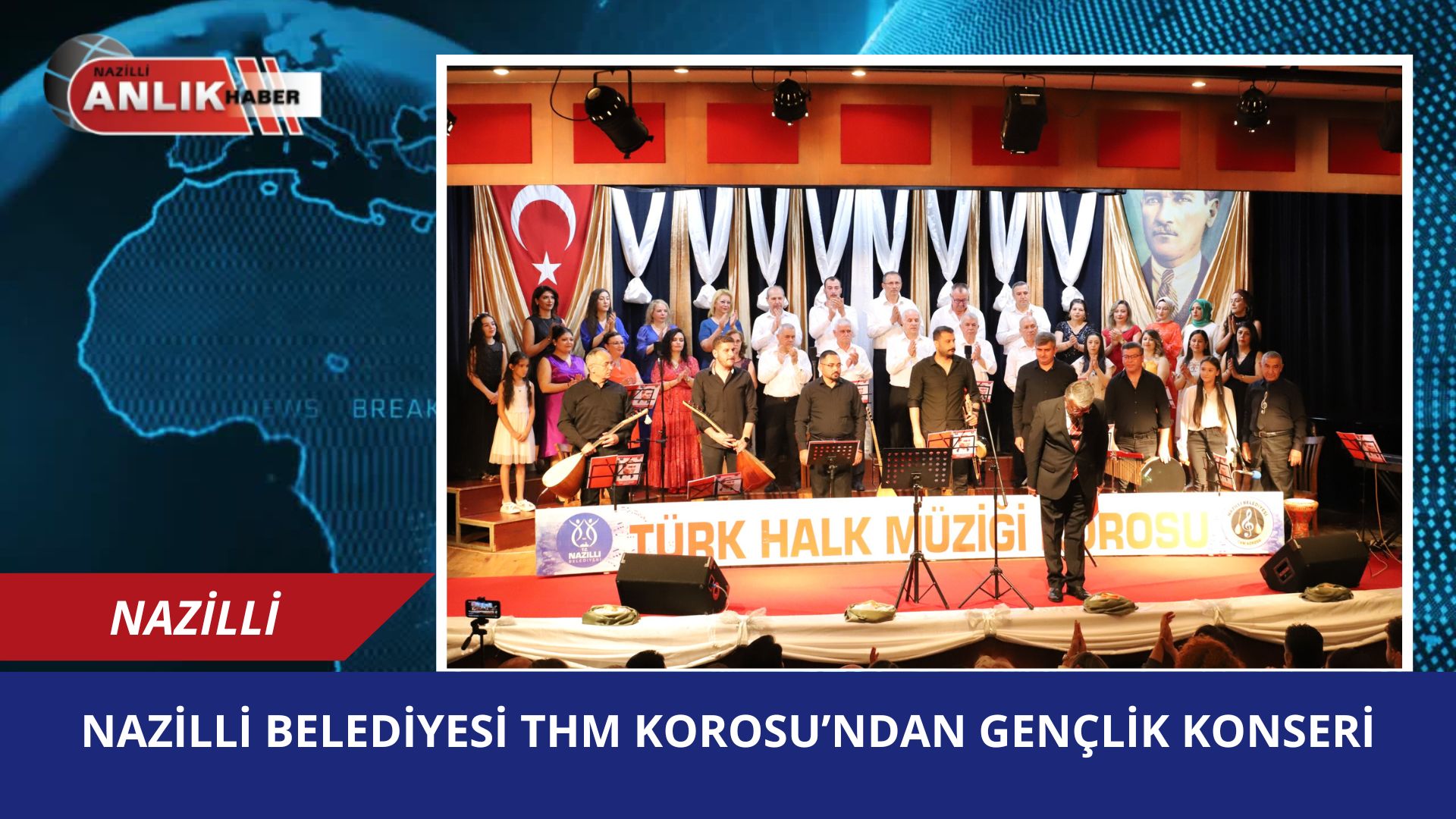 Nazilli Belediyesi THM Korosu’ndan Gençlik Konseri!