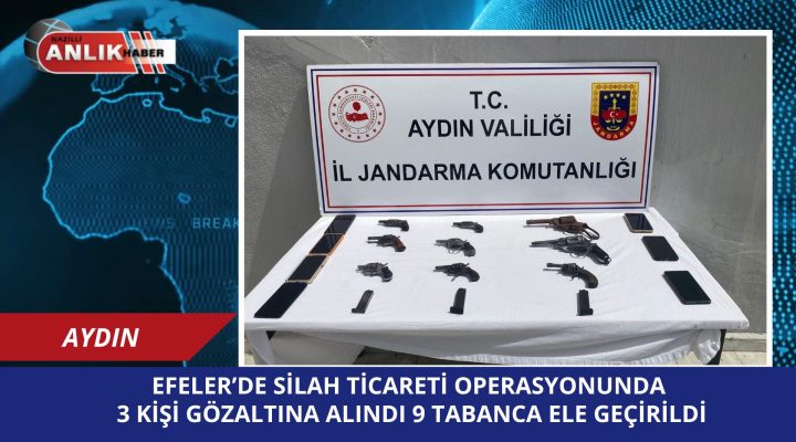 Efeler’de Silah Ticareti Operasyonu: 3 Şüpheli Yakalandı, 9 Tabanca Ele Geçirildi