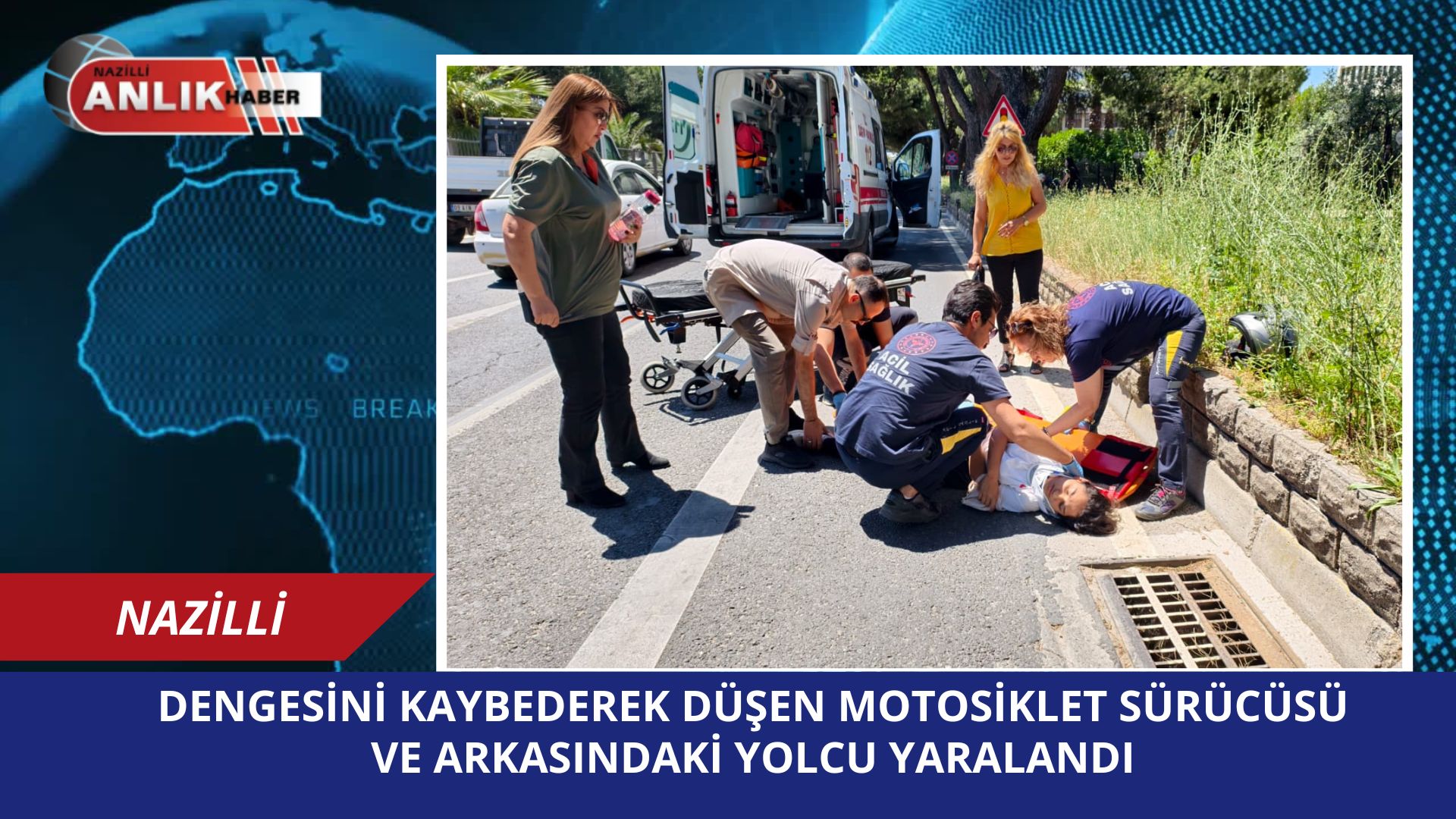 Nazilli’de Motosiklet Kazası: 2 Yaralıya Emniyet Müdürünün Eşi ve Polislerden İlk Müdahale