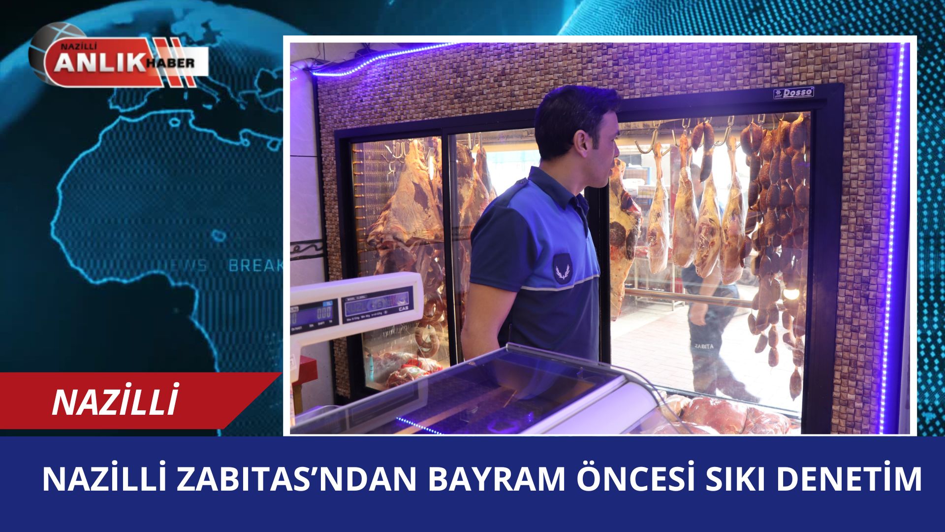 Nazilli Zabıtası’ndan bayram öncesi sıkı denetim