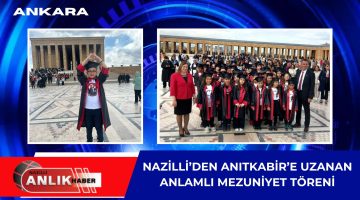 Nazilli’den Anıtkabir’e Uzanan Anlamlı Mezuniyet Töreni