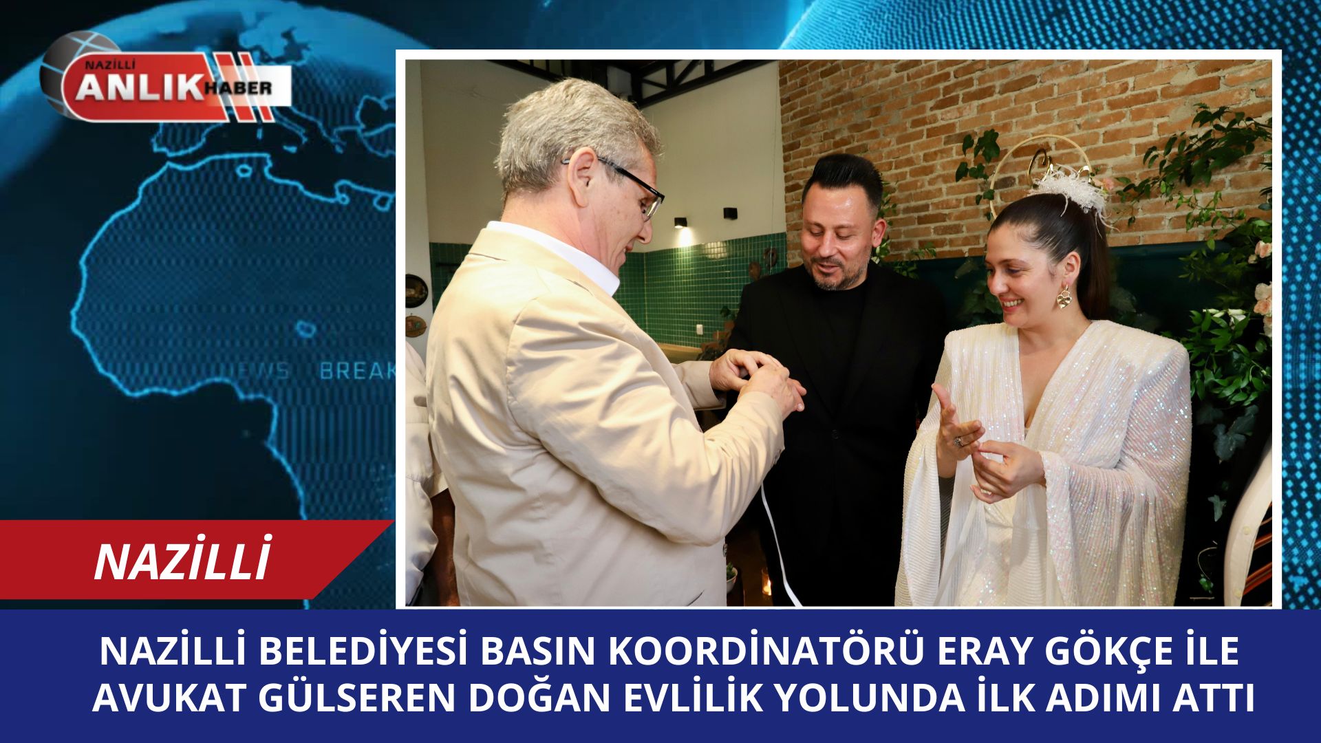 Nazilli Belediyesi Basın Koordinatörü Eray Gökçe Nişanlandı