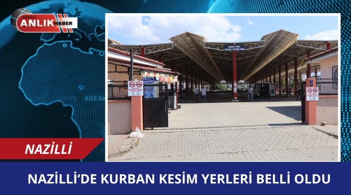 Nazilli’de kurban kesim yerleri belli oldu
