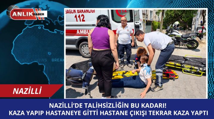 KAZA YAPIP HASTANEYE GİTTİ HASTANE ÇIKIŞI TEKRAR KAZA YAPTI