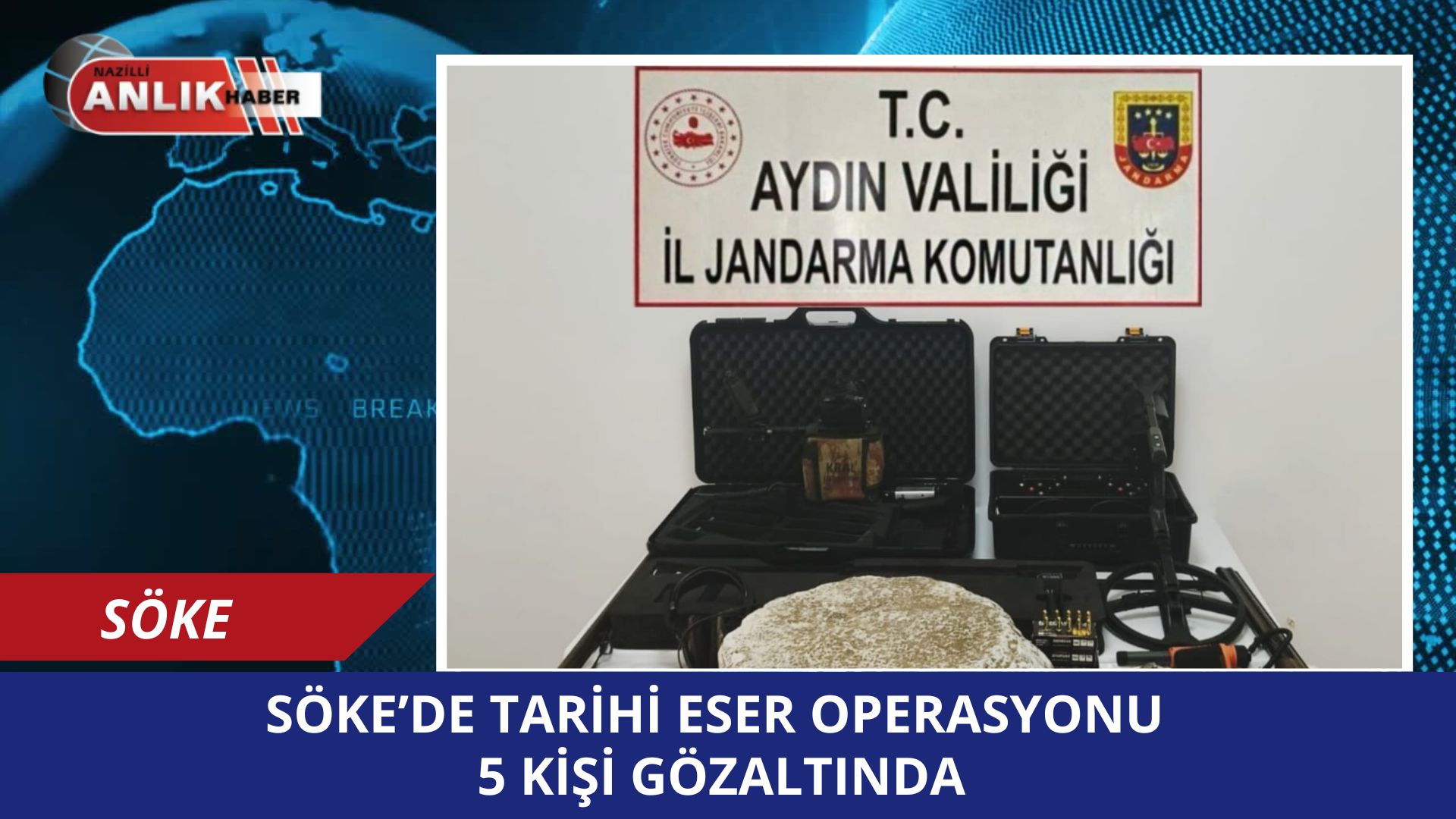Söke’de Tarihi Eser Operasyonu: 5 Gözaltı, Roma, Bizans ve Osmanlı Dönemi Eserler Ele Geçirildi