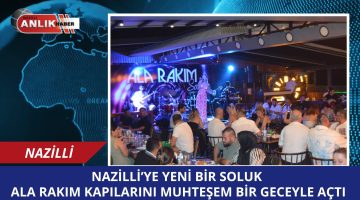Nazilli’ye Yeni Bir Soluk: Ala Rakım Kapılarını Açtı!
