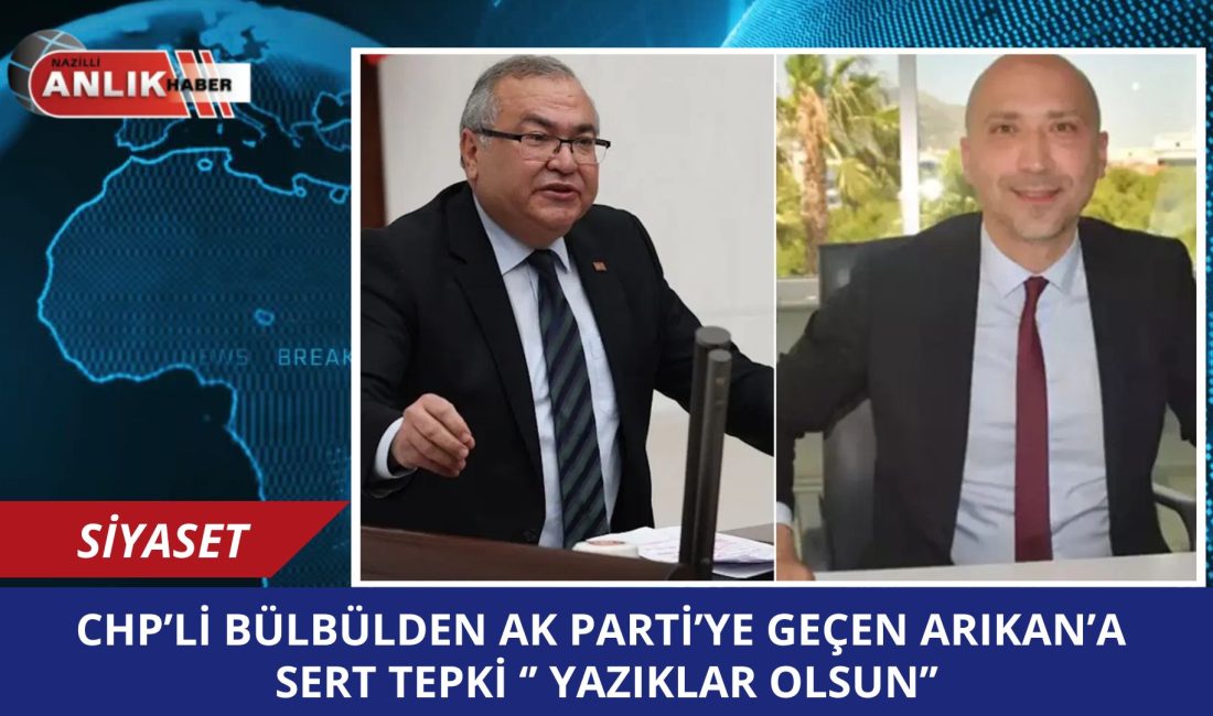 CHP Aydın Milletvekili Süleyman Bülbül, partisinden istifa ederek AK Parti’ye