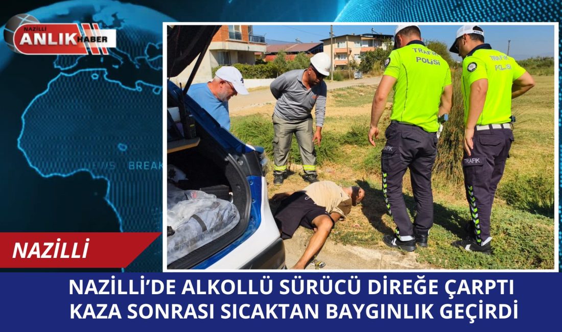 Nazilli’nin Sümer Mahallesi’nde meydana gelen kazada, 190 promil alkollü olduğu