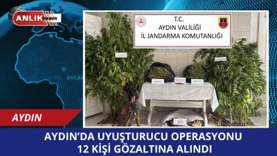 Aydın İl Jandarma Komutanlığı Narkotik Şube Müdürlüğü tarafından il genelinde