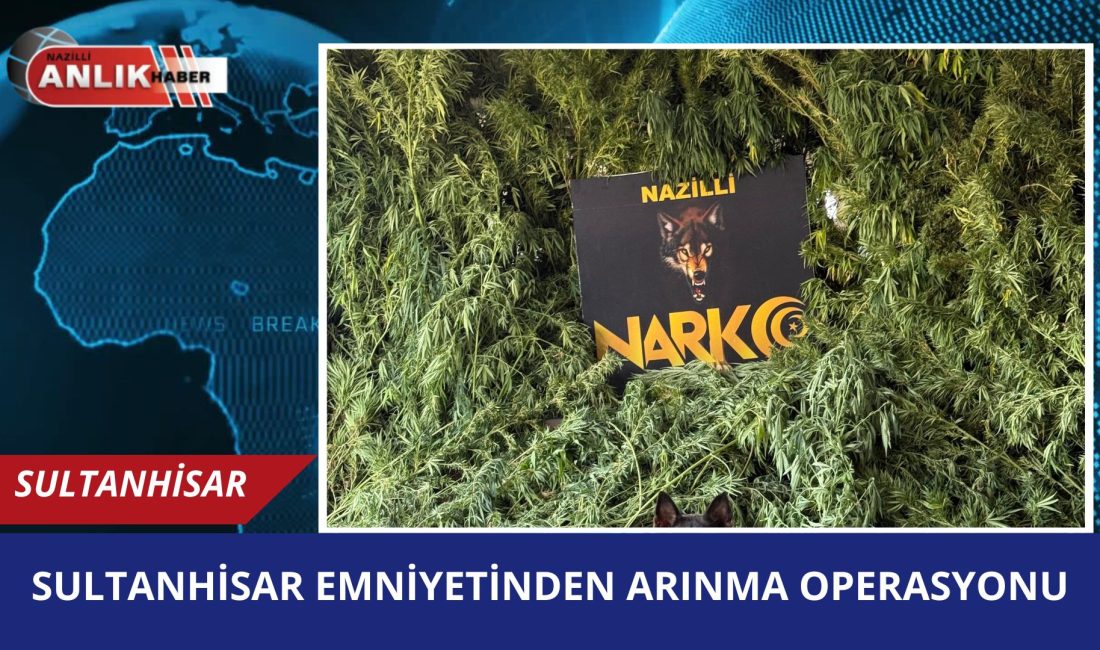 Sultanhisar İlçe Emniyet Amirliği Suç Araştırma ve Soruşturma Bürosu ile