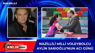 VakıfBank’ta forma giyen Nazillili milli voleybolcu Aylin Sarıoğlu’nun babası 64