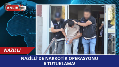 NAZİLLİ – Nazilli İlçe Emniyet Müdürlüğü Narkotik Suçlarla Mücadele Büro