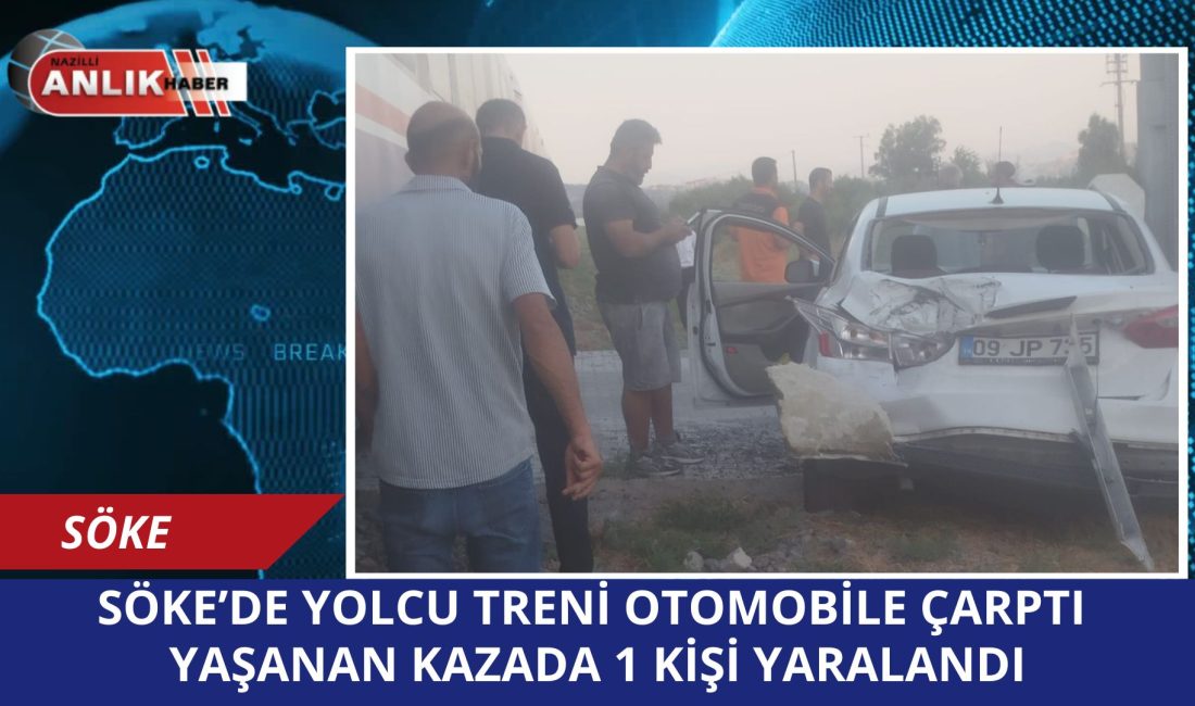 Aydın’ın Söke ilçesinde, Nazilli-Söke seferini yapan yolcu treni hemzemin geçitte