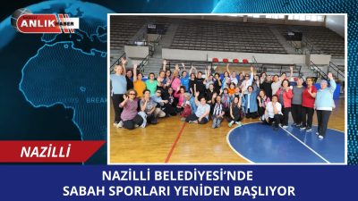 Nazilli Belediyesi’nin kadınlara yönelik ücretsiz sabah sporları kursları yeni dönemde