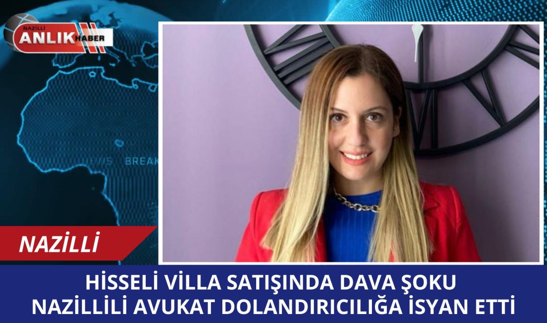 Nazillili Avukat Gülseren Gökçe, müvekkilinin Kuşadası’ndaki triplex villasının satış ihalesinin,