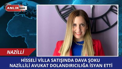Nazillili Avukat Gülseren Gökçe, müvekkilinin Kuşadası’ndaki triplex villasının satış ihalesinin,