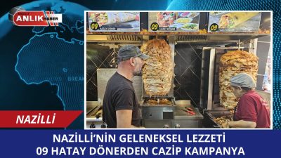 Nazilli’de 25 yıldır hizmet veren 09 Hatay Döner Salonu, kaliteli
