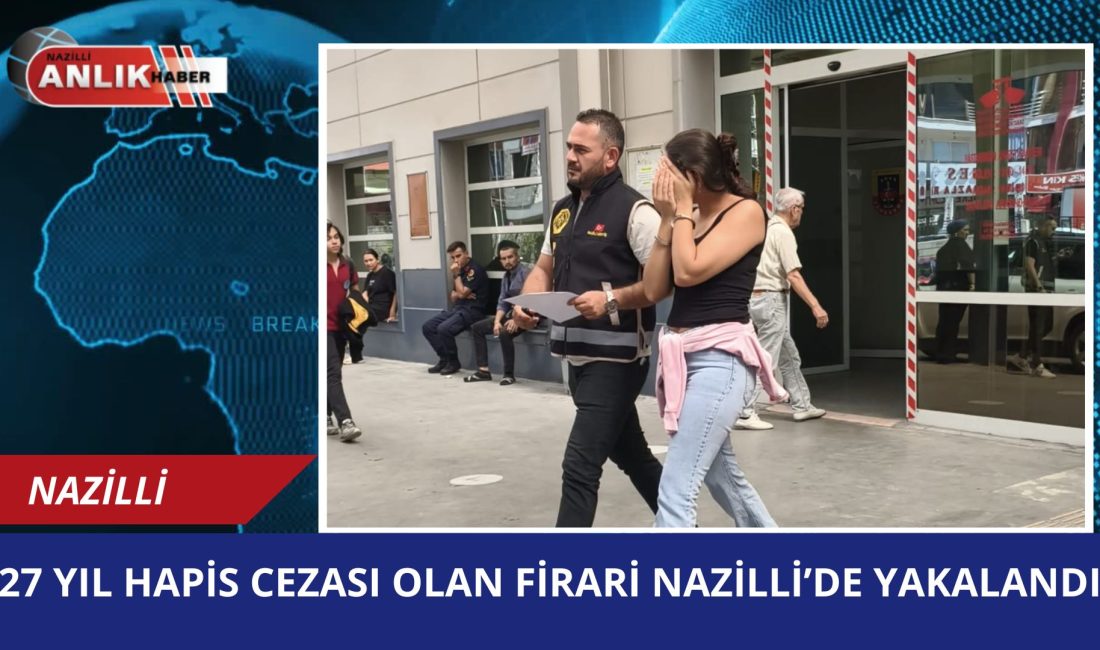 Nazilli Asayiş Büro Amirliği ekipleri, hırsızlık suçundan hakkında 27 yıl