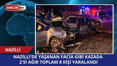 Nazilli’de alkollü sürücünün sebep olduğu kafa kafaya çarpışmada, aralarında hayati