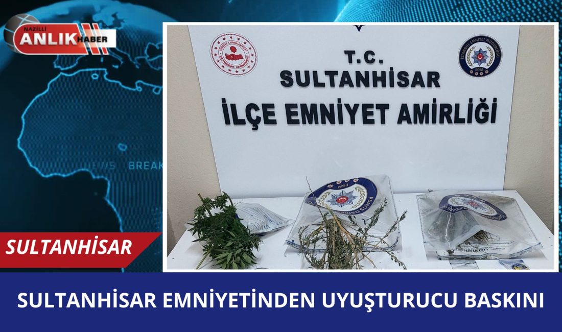 Aydın’ın Sultanhisar ilçesinde, bir ihbarı değerlendiren polis ekipleri, belirlenen bir