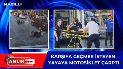 Nazilli’de Şirinevler Mahallesi’nde yaya geçidinden karşıya geçmeye çalışan bir kadına