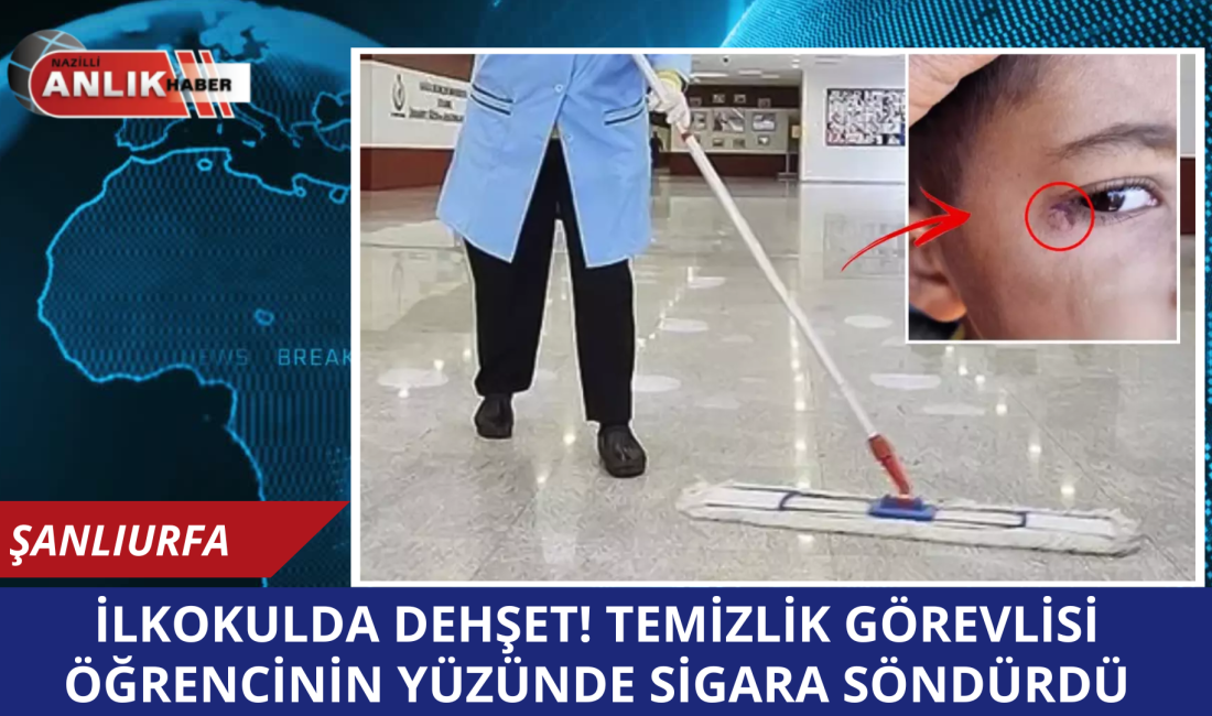 İlkokulda dehşet! Temizlik görevlisi minik Mustafa’nın yüzünde sigara söndürdü Şanlıurfa’nın Harran ilçesinde yer alan bir okulda, temizlik görevlisi Zehra