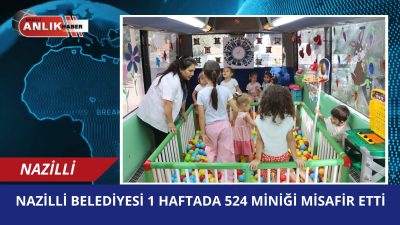 Nazilli Belediyesi tarafından hayata geçirilen Mobil Masal Bahçesi, ilk haftasında