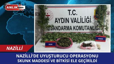 Aydın İl Jandarma Komutanlığı Narkotik Şube Müdürlüğü ve Nazilli İlçe