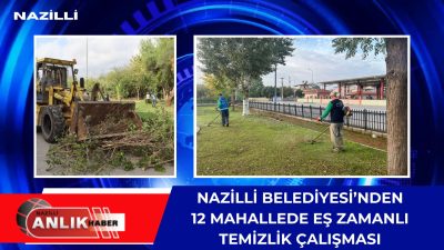 Nazilli Belediyesi Temizlik İşleri ve Park Bahçeler Müdürlüğü ekipleri, kent