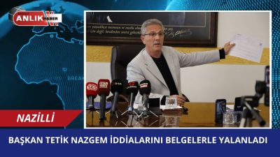 NAZİLLİ – Nazilli Belediye Başkanı Dr. Ertuğrul Tetik, bir internet
