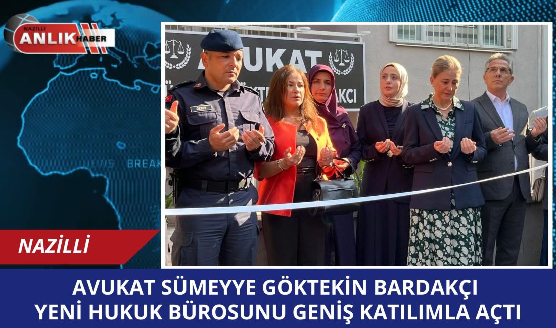 NAZİLLİ – Nazilli’nin genç avukatlarından Sümeyye Göktekin Bardakçı, Cumhuriyet Mahallesi