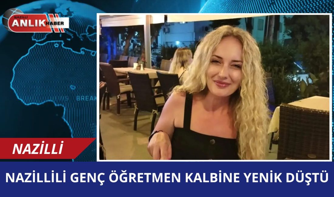 Nazillili öğretmen ve yazar Emel Zehra Tunçinan, 48 yaşında geçirdiği