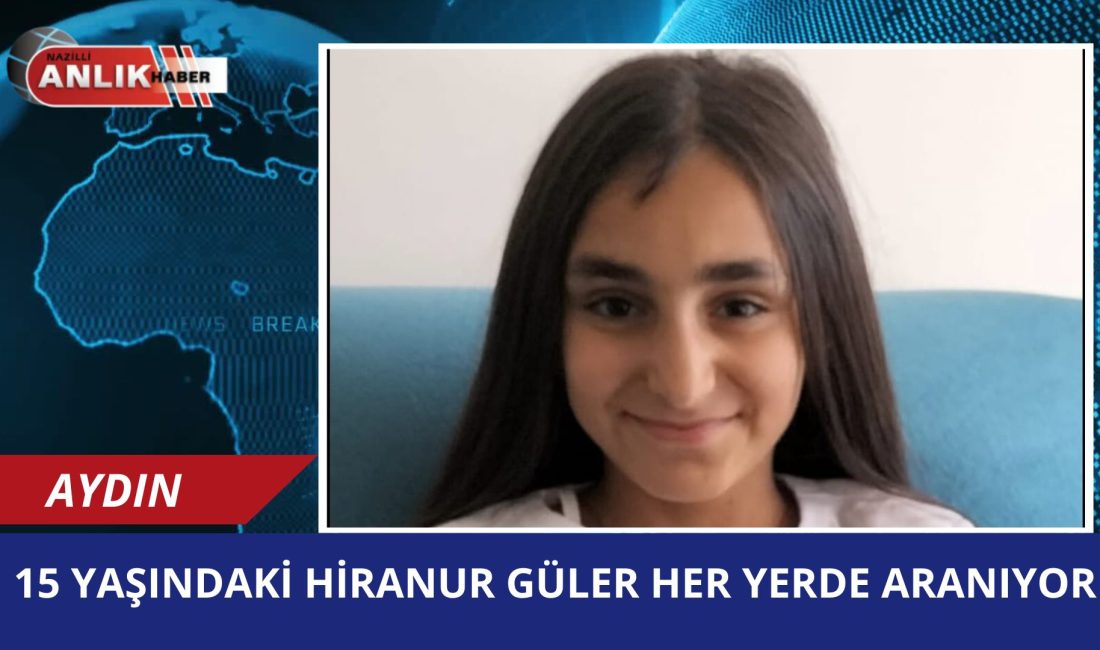 AYDIN / EFELER – Aydın’ın Efeler ilçesinde yaşayan 15 yaşındaki
