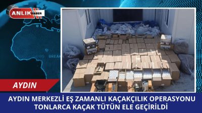 AYDIN / İZMİR – Aydın İl Emniyet Müdürlüğü Kaçakçılık ve