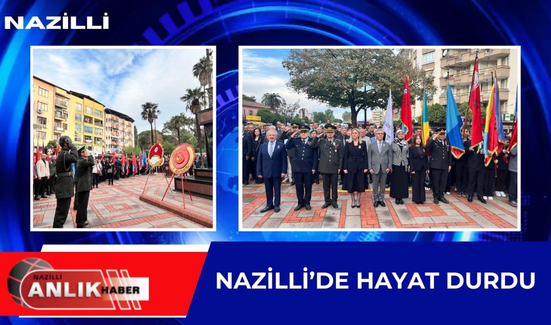 Türkiye’nin dört bir yanında olduğu gibi Nazilli’de de 10 Kasım’da