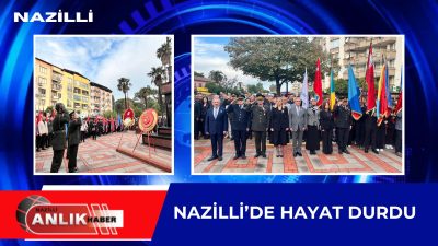 Türkiye’nin dört bir yanında olduğu gibi Nazilli’de de 10 Kasım’da