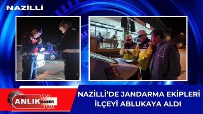 NAZİLLİ – Aydın’ın Nazilli ilçesinde İlçe Jandarma Komutanlığı ekipleri, vatandaşların