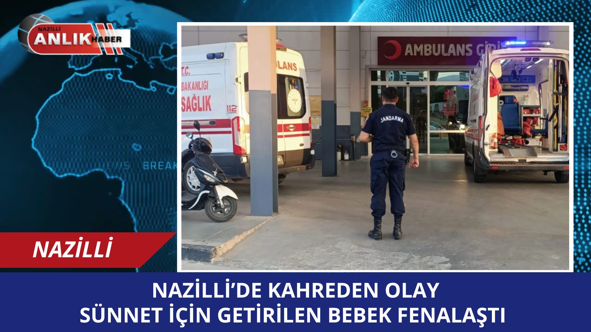 Aydın’ın Nazilli ilçesinde, sünnet operasyonu için Nazilli Devlet Hastanesi’ne getirilen