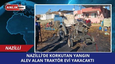 Aydın’ın Nazilli ilçesine bağlı Toygar Mahallesi’nde bugün gündüz saatlerinde çıkan