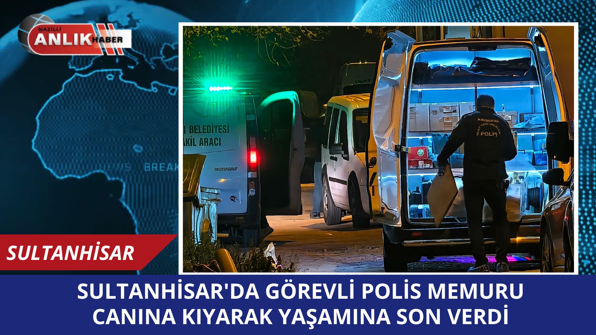 Aydın’da Polis Memuru Evinde Ölü Bulundu AYDIN – Aydın’ın Sultanhisar