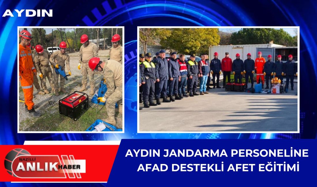 Aydın İl Jandarma Komutanlığı personeline yönelik afet bilincini artırmak ve
