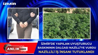 İzmir Narkotik Suçlarla Mücadele Şube Müdürlüğü’nün Menderes ilçesinde gerçekleştirdiği ve