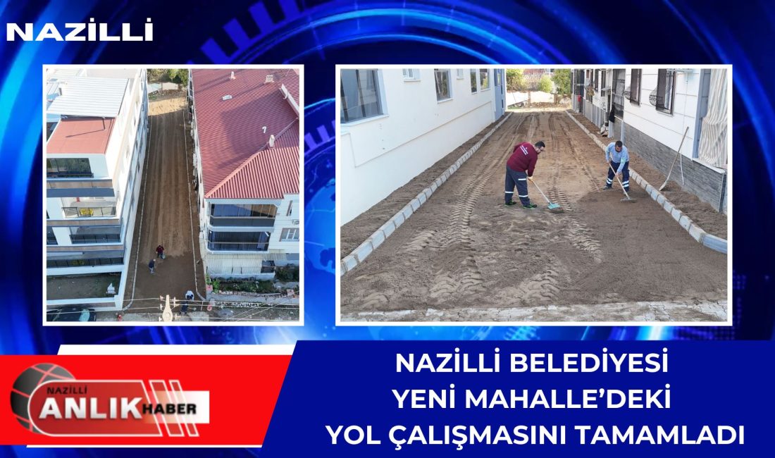 Nazilli Belediyesi Fen İşleri Müdürlüğü ekipleri, kent genelinde yürüttüğü yol