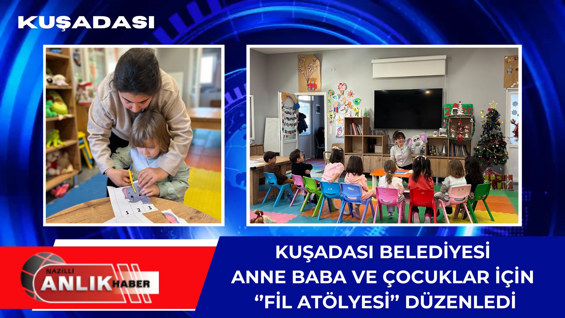 Kuşadası Belediyesi tarafından çocukların kişisel gelişimine ve ebeveynlerin bilinçlenme sürecine