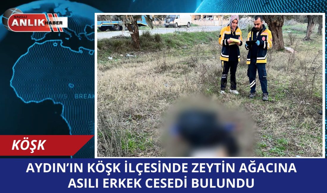 AYDIN / KÖŞK – Aydın’ın Köşk ilçesinde yaşayan 41 yaşındaki